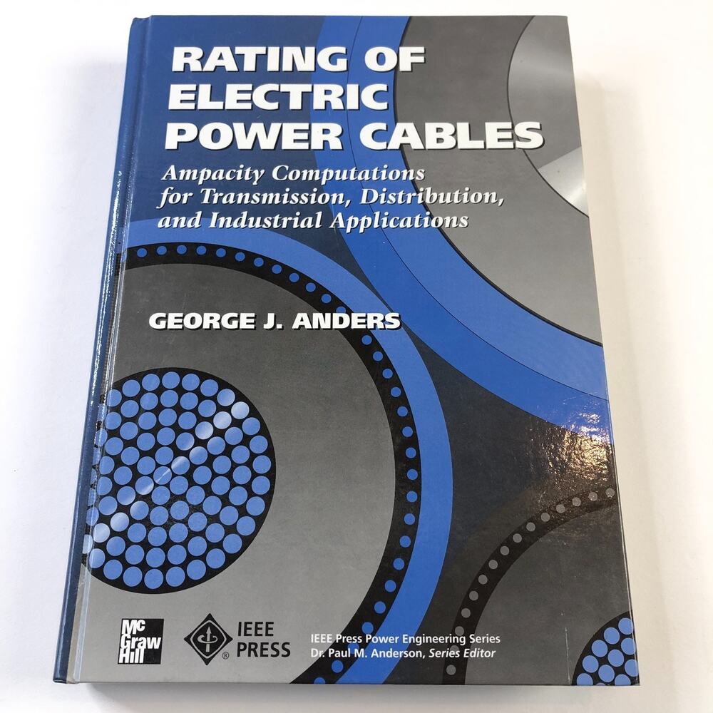 Rating of Electric Power Cables Ampacity Computations 1997 G Anders HARDCOVER CE